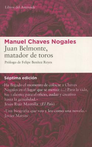 Kniha Juan Belmonte, Matador de Toros: Su Vida y Sus Hazanas Felipe Benitez Reyes