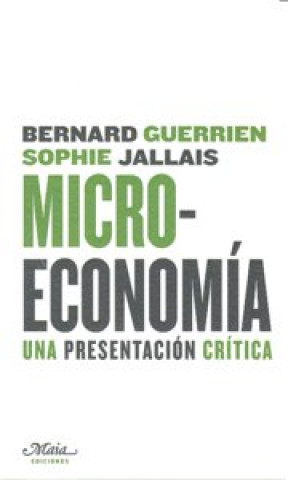 Książka Microeconomía : una presentación crítica Bernard Guerrien