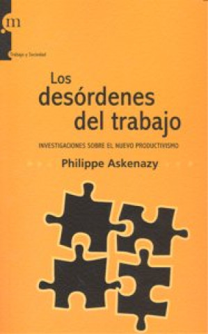 Kniha Los desórdenes del trabajo : investigaciones sobre el nuevo productivismo Philippe Askenazy