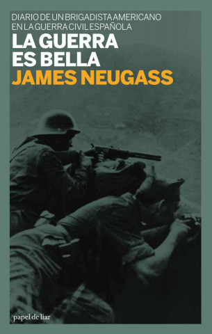 Knjiga La guerra es bella JAMES NEUGASS