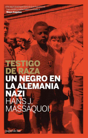 Book Testigo de raza : un negro en la Alemania nazi Hans J. Massaquoi