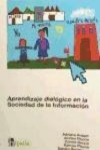 Kniha Aprendizaje dialógico en la sociedad de la información Adriana . . . [et al. ] Aubert Simon