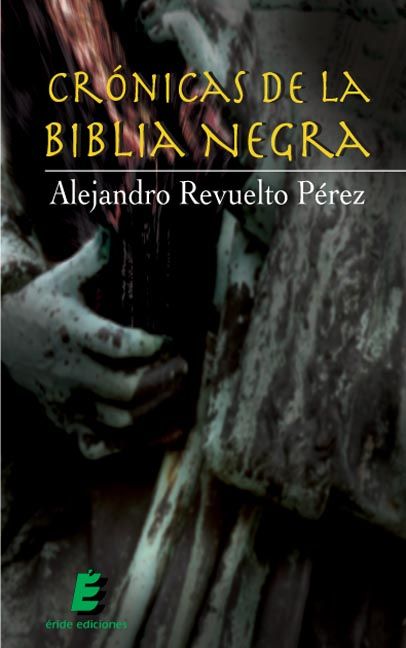 Knjiga Crónicas de la Biblia Negra Alejandro Revuelto Pérez