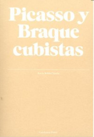 Kniha Picasso y Braque cubistas Rocío Robles Tardío