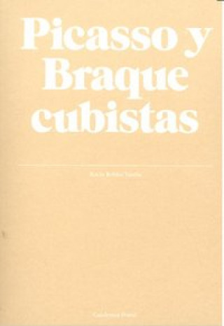 Książka Picasso y Braque cubistas Rocío Robles Tardío