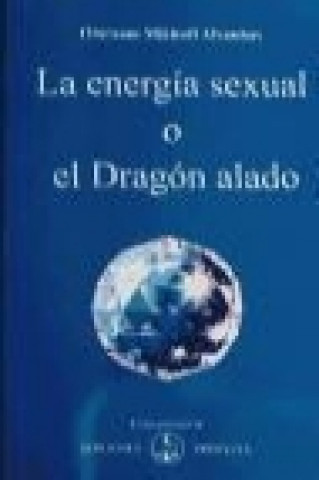 Książka La energía sexual o El dragón alado 