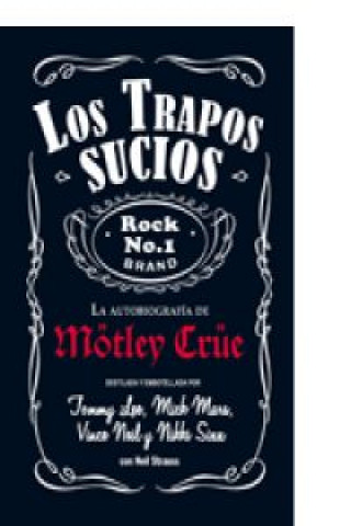 Kniha Los trapos sucios : confesiones del grupo de rock más infame del mundo Vince Neil