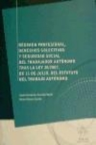 Carte Regimen profesional, derechos colectivos y seguridad social del trabajador autonomo tras la Ley 20/2007 del Estatuto del Trabajo Autónomo 