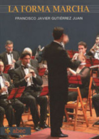 Buch La forma marcha Francisco Javier Gutiérrez Juan