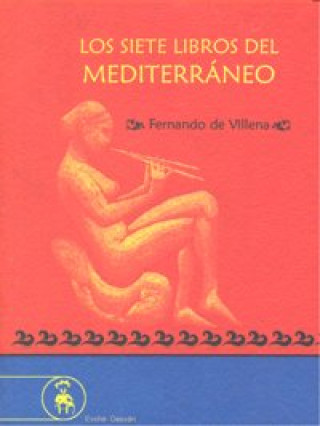 Книга Los siete libros del Mediterráneo Fernando Martín Villena