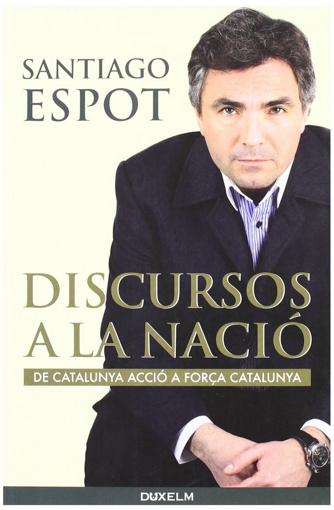 Buch Discursos a la nació : de Catalunya Acció a Força Catalunya Santiago Espot Piqueras