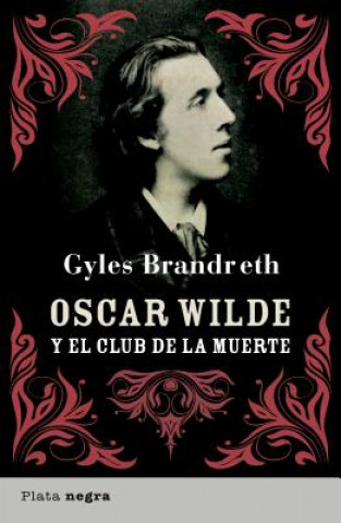 Kniha Oscar Wilde y El Club de La Muerte Gyles Brandreth