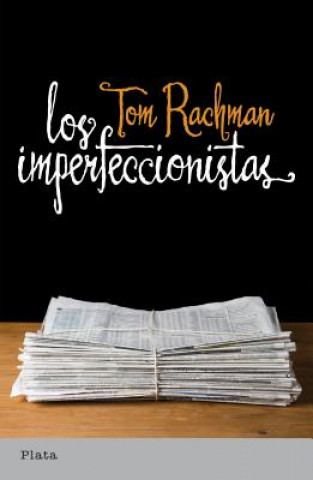 Buch Los Imperfeccionistas = The Imperfectionists Tom Rachman