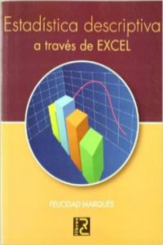 Kniha Estadística descriptiva a través de Excel Felicidad Marqués Asensio