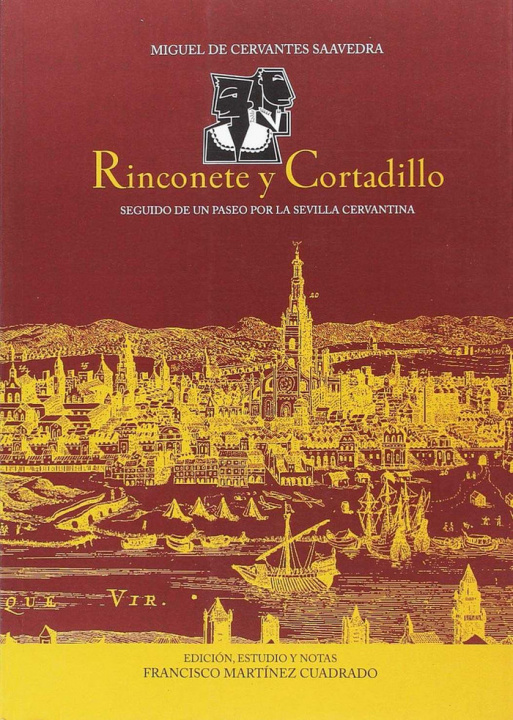 Carte Rinconete y Cortadillo : seguido de un paseo por la Sevilla cervantina Francisco Martínez Cuadrado