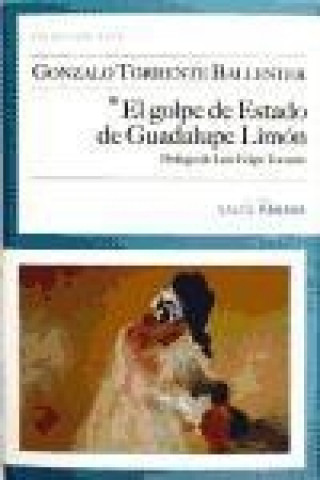 Book El golpe de estado de Guadalupe Limón Gonzalo Torrente Ballester