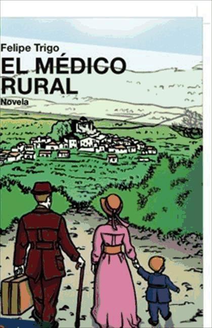 Książka El médico rural Felipe Trigo