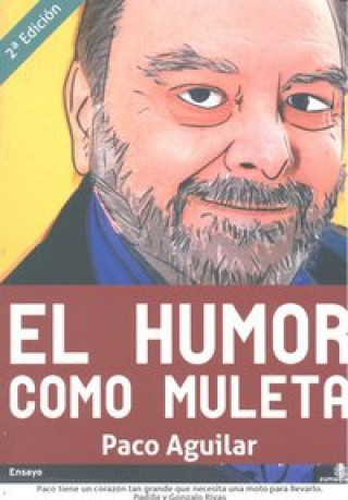 Livre El humor como muleta Paco Aguilar Reina