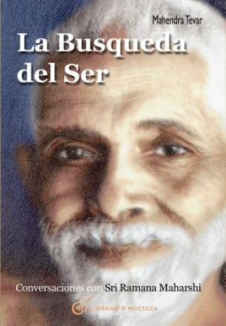 Βιβλίο BÚSQUEDA DEL SER, LA CONVERSACIONES CON SRI RAMANA MAHARSHI MAHENDRA TEVAR