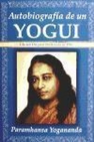 Kniha Autobiografía de un yogi Paramahansa Yogananda