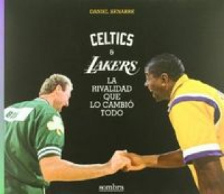 Könyv Celtics Vs Lakers : la rivalidad que lo cambia todo Daniel Senabre Gallo