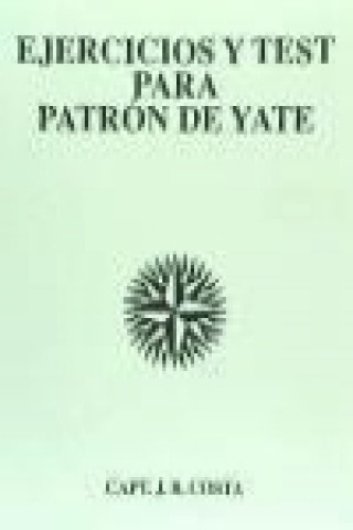 Könyv Ejercicios y test para patrón de yate JUAN B. COSTA