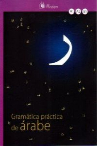 Libro Gramática práctica de árabe JOANA HERNANDEZ MARTINEZ