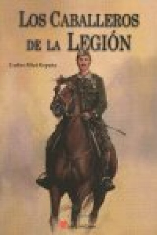 Könyv Los caballeros de la Legión 