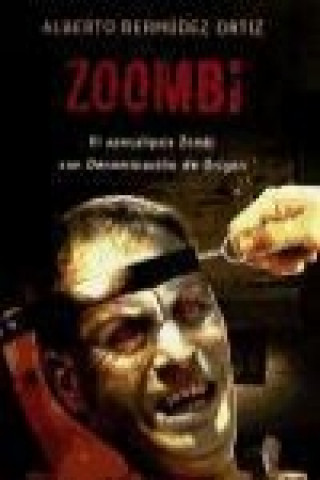 Книга ZOOMBI: EL APOCALIPSIS ZOMBI CON DENOMINACION DE ORIGEN 