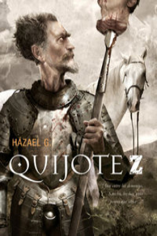 Könyv QUIJOTE Z: INGENIOSO HIDALGO DON QUIJOTE DE LA MANCHA HAZAEL G. GONZALEZ