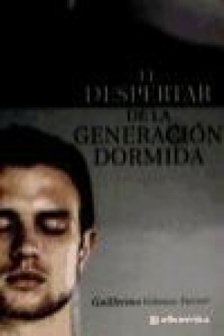 Kniha El despertar de la generación dormida Guillermo Gómez-Ferrer Lozano