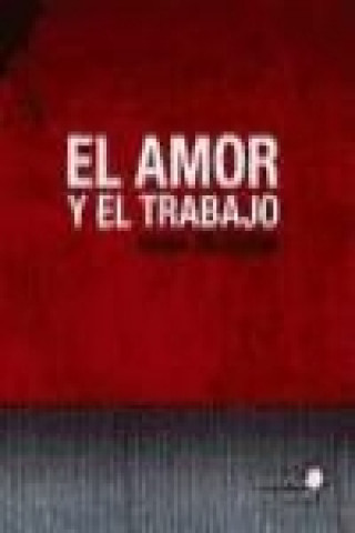 Книга El amor y el trabajo María Folguera de la Cámara