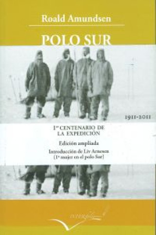 Kniha Polo Sur, 1910-1912 : Relato de la expedición noruega a la Antártica del Fram ROALD AMUNDSEN