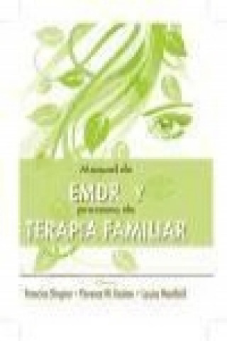 Könyv Manual de EMDR y procesos de terapia familiar Florence W. Kaslow