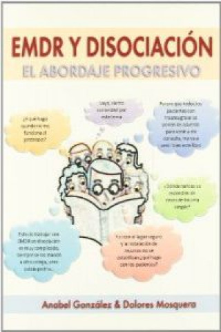 Könyv EMDR y disociación : el abordaje progresivo Anabel González Vázquez