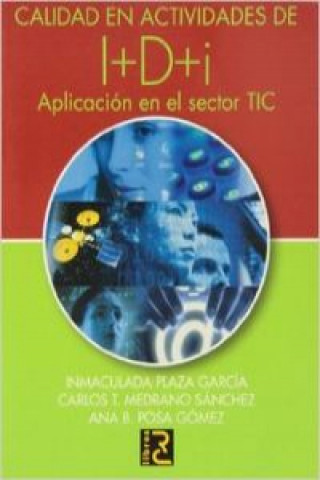 Kniha CALIDAD EN ACTIVIDADES I+D+I APLICACION EN EL SECTOR TIC 