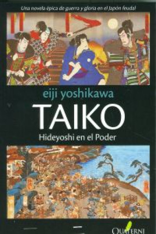 Kniha Taiko : Hideyoshi en el poder EIJI YOSHIKAWA