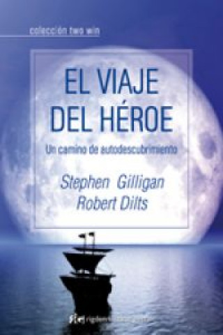 Kniha El viaje del héroe : un camino de autodescubrimiento STEPHEN GILIGAN