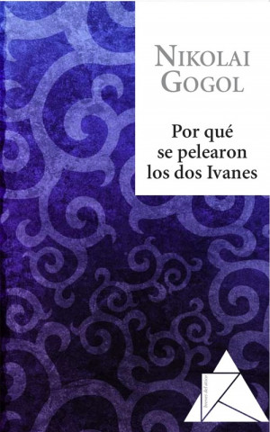 Kniha POR QUE SE PELEARON LOS DOS IVANES B.AT.1 NICOLAI GOGOL