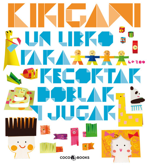 Kniha KIRIGAMI UN LIBRO PARA RECORTAR DOBLAR Y JUGAR 