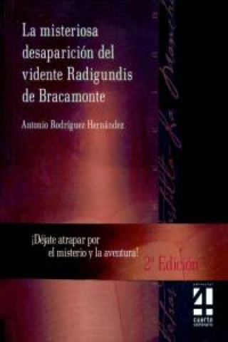 Könyv La misteriosa desaparicion del vidente Radigundis de Bracamonte Antonio Rodríguez Hernández