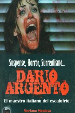 Livre DARIO ARGENTO. EL MAESTRO ITALIANO DEL ESCALOFRIO MARIANO MUNIESA