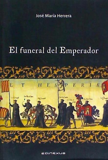Carte El funeral del emperador José María Herrera Pérez