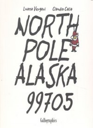 Kniha North Pole Alaska Claudio Calia