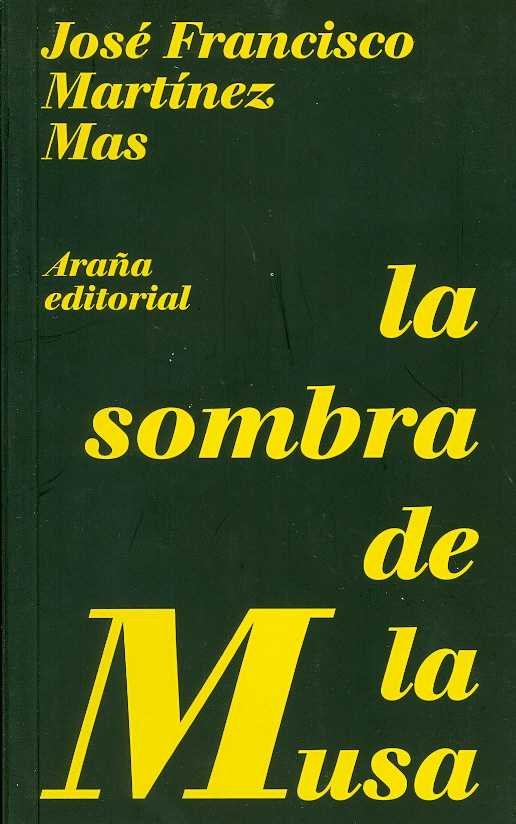 Книга La sombra de la musa Francisco Martínez Mas