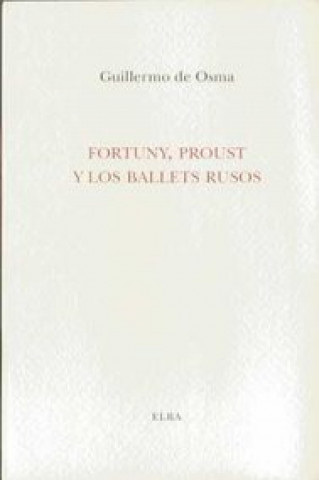 Könyv Fortuny, Proust y los balets rusos Guillermo de Osma Wakonigg