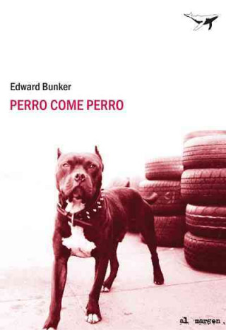 Kniha PERRO COME PERRO EDWARD BUNKER