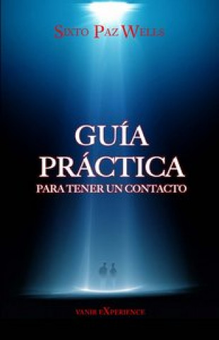 Kniha Guía práctica para terner un contacto Sixto Paz Wells