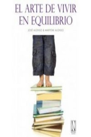 Kniha El arte de vivir en equilibrio José Alonso Quintanilla