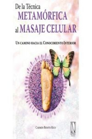 Kniha De la técnica metamórfica al masaje celular CARMEN BENITO RICO